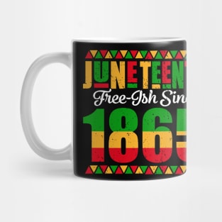 Juneteenth Freeish Since 1865 Black African American Mens Mug